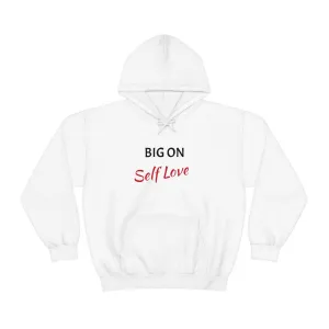 Big On Self Love Unisex Heavy Blend™ Hooded Sweatshirt
