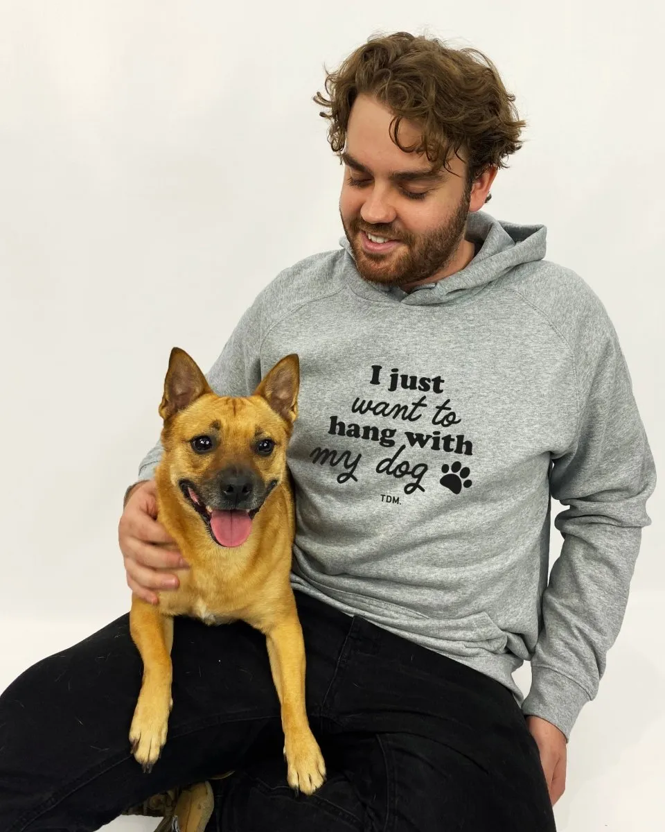 I Just Want To Hang With My Dog/s Men's Hoodie
