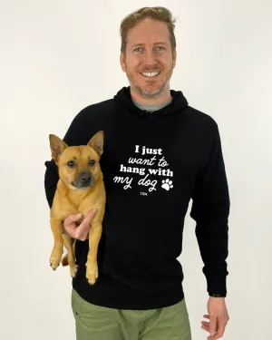 I Just Want To Hang With My Dog/s Men's Hoodie