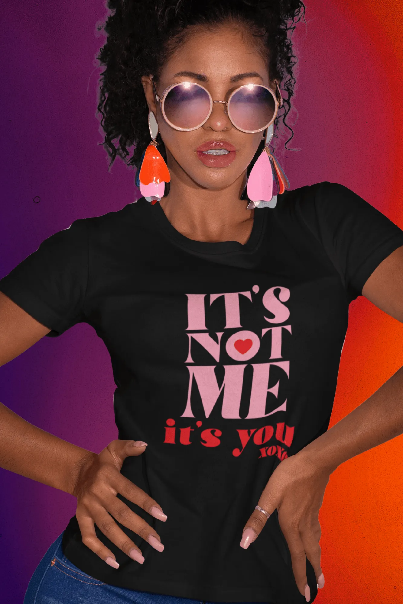 ITS NOT ME ITS YOU T-shirt