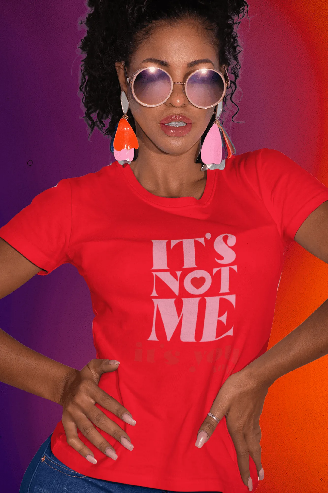 ITS NOT ME ITS YOU T-shirt